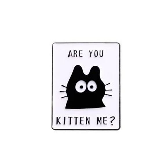 "Are you Kitten Me?" cat kitty enamel pin NEW! - Picture 1 of 1